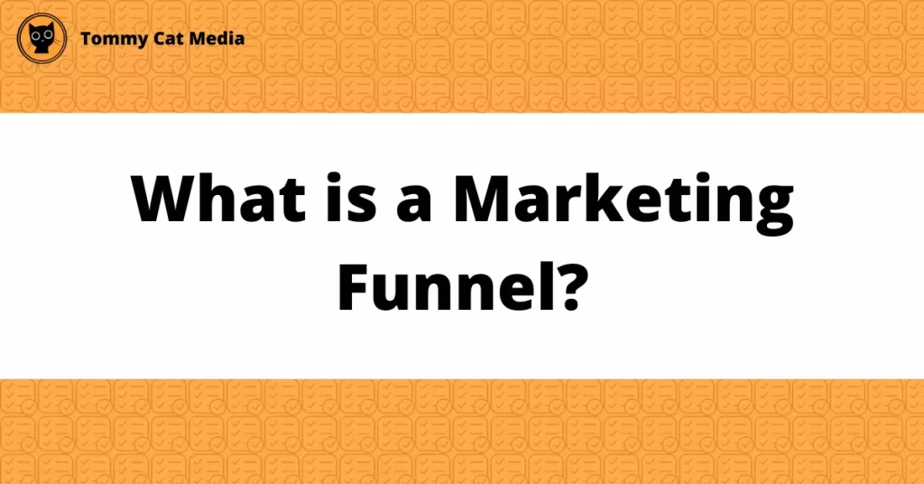 what is a marketing funnel?