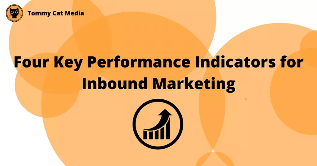 four key perfomance indicators for Inbound Marketing
