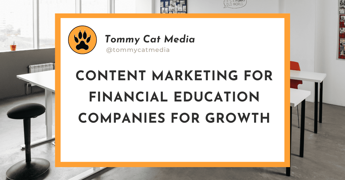 content-marketing-for-financial-education-companies-for-growth