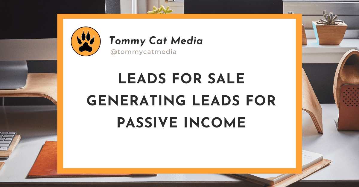 leads for sale generating leads for passive income
