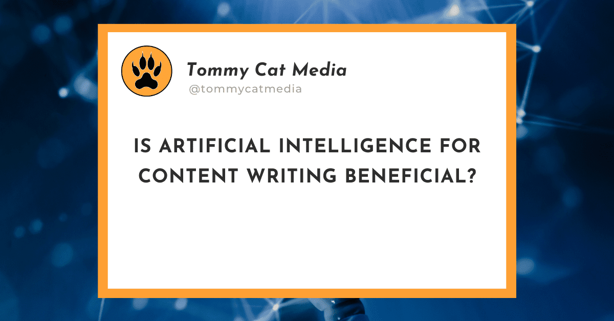 Read more about the article Is Artificial Intelligence for Content Writing Beneficial?