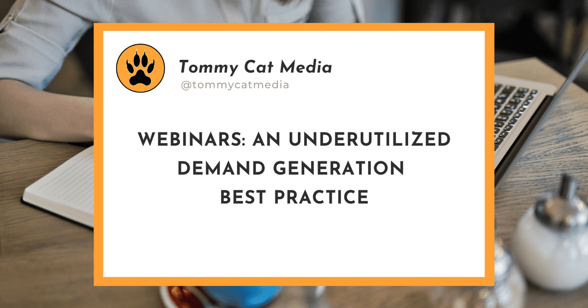 Read more about the article Webinars: An Underutilized Demand Generation Best Practice